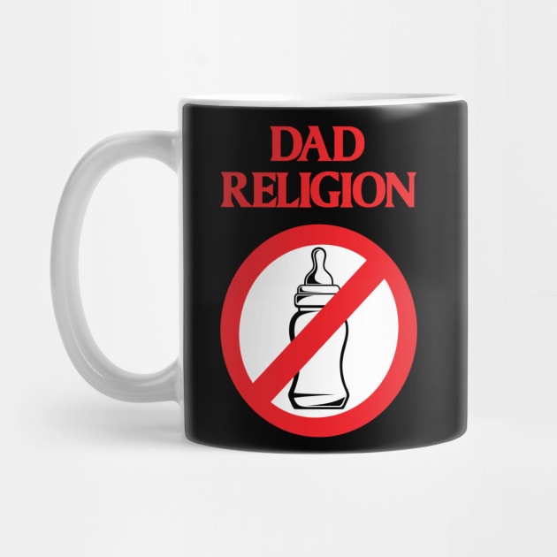 Dad Religion by PrettyGoodPosters